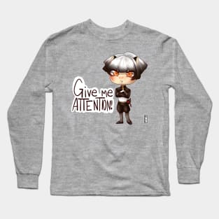 Give me attention! Long Sleeve T-Shirt